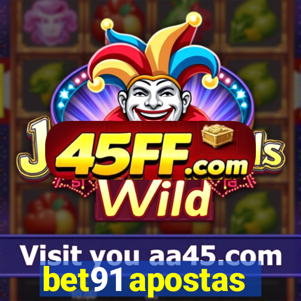 bet91 apostas